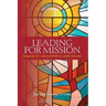 Leading for Mission: Integrating Life, Culture and Faith in Catholic Education