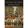 The Search for Serenity and How to Achieve It