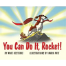 You Can Do It, Rocket!: Persistence Pays Off