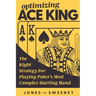 Optimizing Ace King: The Right Strategy For Playing Poker's Most Complex Starting Hand