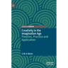 Creativity in the Imagination Age: Theories, Practice and Application