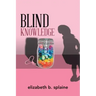Blind Knowledge
