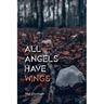 All Angels Have Wings