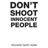 Don't Shoot Innocent People