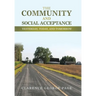 The Community and Social Acceptance: Yesterday, Today, and Tomorrow