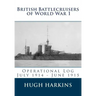 British Battlecruisers of World War 1: Operational Log July 1914 - June 1915