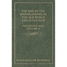 The Rise Of The Spanish Empire In The Old World And In The New - The Middle Ages (Volume 1)