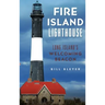 Fire Island Lighthouse: Long Island's Welcoming Beacon