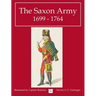 The Saxon Army 1699 - 1764