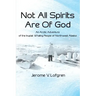 Not All Spirits Are of God: An Arctic Adventure of the Inupiat Whaling People of Northwest Alaska