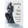 Something to Think About: Time Out to Take Life In