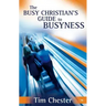 The Busy Christian's Guide to Busyness