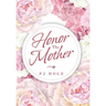 Honor Thy Mother