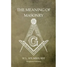 The Meaning of Masonry