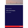 Indian Club Swinging: By an amateur