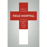 Field Hospital: The Church's Engagement with a Wounded World