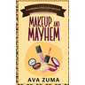 Makeup and Mayhem