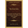 The Great Lakes: The Vessels That Plough Them, Their Owners, Their Sailors, and Their Cargoes (1909)