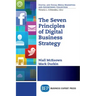 The Seven Principles of Digital Business Strategy