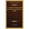 A Complete Dictionary of Synonyms and Antonyms (1898)