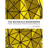 The Materials Sourcebook for Design Professionals