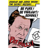 Be Pure! Be Vigilant! Behave!: 2000AD & Judge Dredd: The Secret History