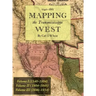 Mapping the Transmississippi West 1540-1861: [Volumes One through Three Bound in One]