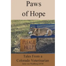 Paws of Hope: Tales from a Denver Colorado Vet