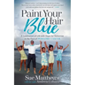 Paint Your Hair Blue: A Celebration of Life with Hope for Tomorrow in the Face of Pediatric Cancer