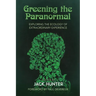Greening the Paranormal: Exploring the Ecology of Extraordinary Experience