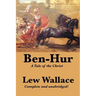 Ben-Hur: A Tale of the Christ, Complete and Unabridged
