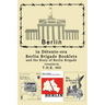 Berlin in Detente-era Berlin Brigade Booklets: and the Story of Berlin Brigade