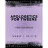 Apologetics for Tweens: 7th Grade