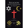 Religion Satan's Philosophy of Truth