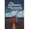 The Anatomy of Success by Nicolas Darvas (the author of How I Made $2,000,000 In The Stock Market)