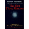 The First Three Minutes: A Modern View of the Origin of the Universe