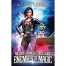 Enemies of Magic: The Leira Chronicles Book 7