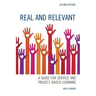 Real and Relevant: A Guide for Service and Project-Based Learning