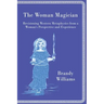 The Woman Magician: Revisioning Western Metaphysics from a Woman's Perspective and Experience
