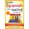Learn Spanish Like a Native for Beginners - Level 2: Learning Spanish in Your Car Has Never Been Easier! Have Fun with Crazy Vocabulary, Daily Used Ph
