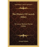 The History Of Lacock Abbey: Or Locus Beatae Mariae (1806)