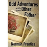 Odd Adventures with your Other Father