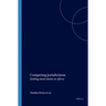 Competing Jurisdictions: Settling Land Claims in Africa