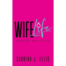Wife Life: Securing Your Future