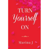 Turn Yourself on