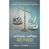 Rethink. Replan. Retire!