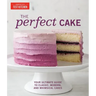 The Perfect Cake: Your Ultimate Guide to Classic, Modern, and Whimsical Cakes