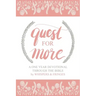 Quest for More: A One Year Devotional Through the Bible