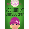 A Country Catastrophe: A Jane Carter Historical Cozy (Book Five)