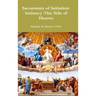 Sacraments of Initiation: Intimacy This Side of Heaven